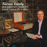 Kieran Lundy - Jim Reeves Tribute From A Jack To A King [CD]