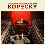 Kopecky - Drug for the Modern Age