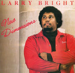 LARRY BRIGHT - NEW DIMENSIONS [VINYL]