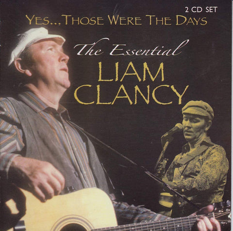 Liam Clancy ‎– Yes.. Those Were The Days - The Essential[CD]