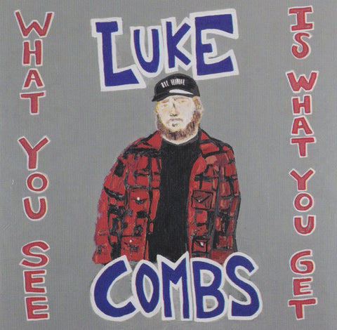 Luke Combs ‎– What You See Is What You Get