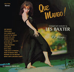 LES BAXTER - QUE MANGO [VINYL]