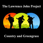 The Lawrence John Project - Country and Greengrass [CD]