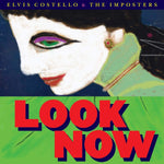 Elvis Costello & The Imposters - Look Now [CD]