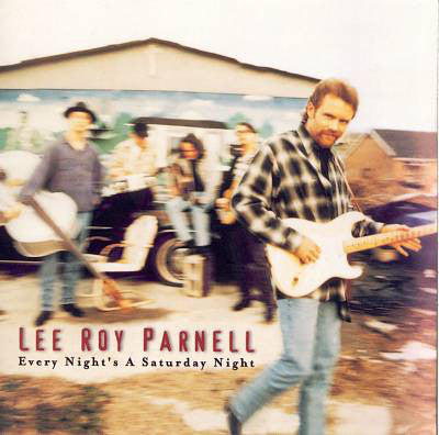 Lee Roy Parnell ‎– Every Night's A Saturday Night [CD]