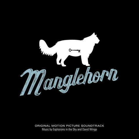 Explosions In The Sky & David Wingo – Manglehorn (Original Motion Picture Soundtrack)