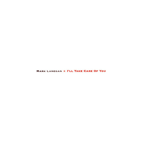 Mark Lanegan ‎– I'll Take Care Of You [CD]