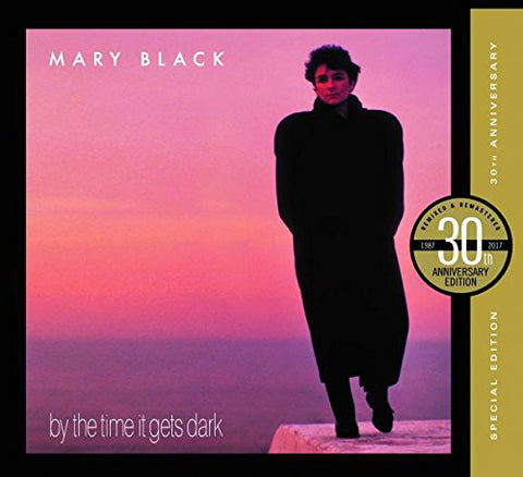 Mary Black - By The Time It Gets Dark (30th Anniversary Edition) [CD]