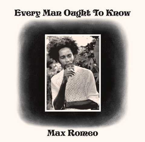 MAX ROMEO - EVERY MAN OUGHT TO KNOW [VINYL]