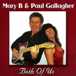 Mary B & Paul Gallagher - Both of Us [CD]