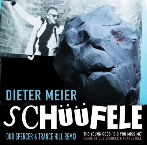 DIETER MEIER/THE YOUNG GODS - SCHÜÜFELE / DID YOU MISS ME (DUB SPENCER & TRANCE HILL REMIXES) [VINYL]