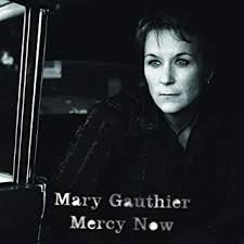 Mary Gauthier ‎– Mercy Now [CD]