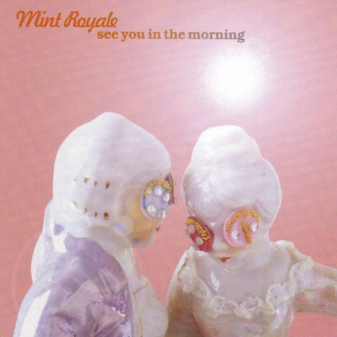 Mint Royale – See You In The Morning [CD]