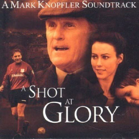 Mark Knopfler ‎– A Shot At Glory (Soundtrack) [CD]