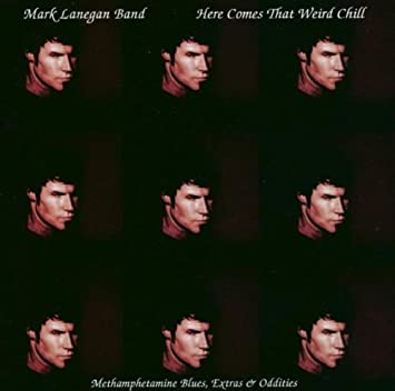 Mark Lanegan - Here Comes That Weird Chill [VINYL]