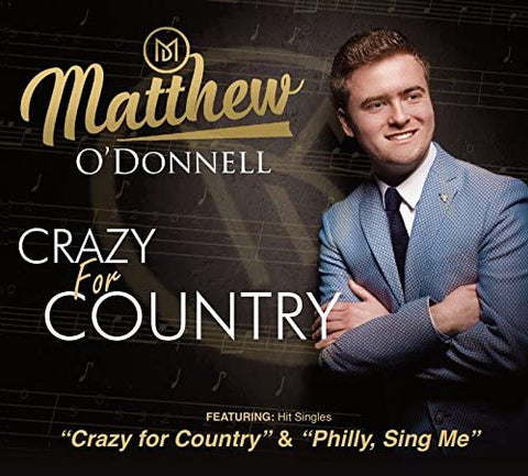 Matthew O'Donnell - Crazy for Country [CD]