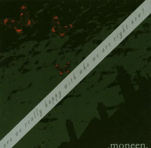 .moneen. – Are We Really Happy With Who We Are Right Now? [CD]