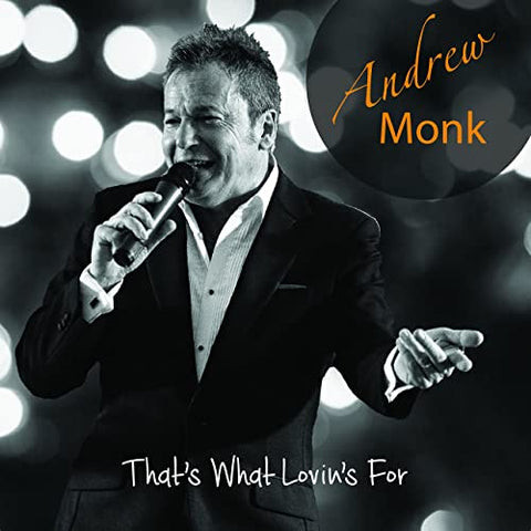 Andrew Monk - That's What Lovin's For [CD]