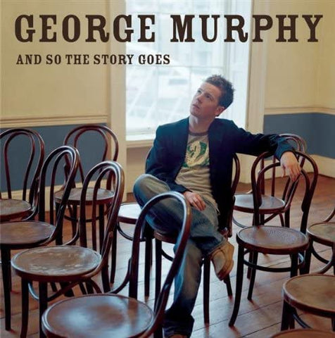 George Murphy - And So The Story Goes [CD]