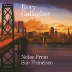 Rory Gallagher - Notes From San Francisco [VINYL]