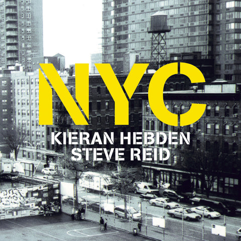 Kieran Hebden & Steve Reid ‎– NYC [CD]