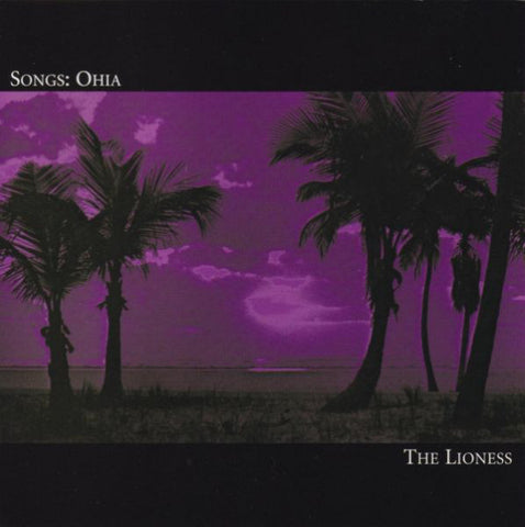 Songs: Ohia – The Lioness [CD]