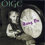 Óige ‎– Bang On [CD]