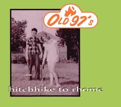 Old 97's ‎– Hitchhike To Rhome [CD]