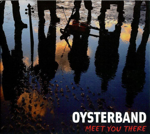 Oysterband ‎– Meet You There [CD]