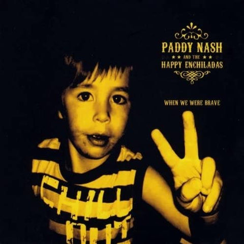 Paddy Nash & the Happy Enchiladas - When We Were Brave [CD]