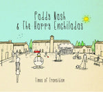 Paddy Nash & The Happy Enchiladas - Times Of Transition [CD]