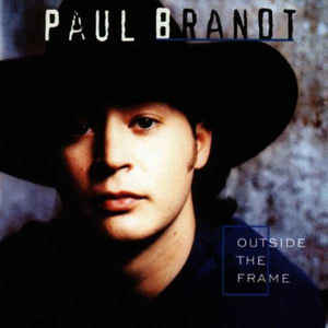 Paul Brandt ‎– Outside The Frame [CD]