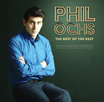 PHIL OCHS - BEST OF THE REST: RARE AND UNRELEASED RECORDINGS [VINYL]