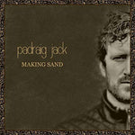 Padraig Jack - Making Sand [CD]