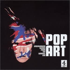 Pop Art: Underground Sounds From The Warhol Era [CD]