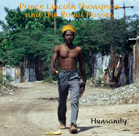 PRINCE LINCOLN THOMPSON THE & ROYAL RASSES - HUMANITY [VINYL]