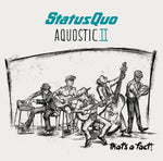 Status Quo ‎– Aquostic II: That's A Fact! [CD]