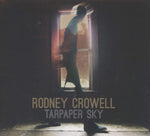 Rodney Crowell - Tarpaper Sky