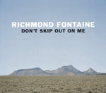 Richard Fontaine - Don't Skip Out On Me [VINYL]