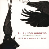 Rhiannon Giddens With Francesco Turrisi – They're Calling Me Home