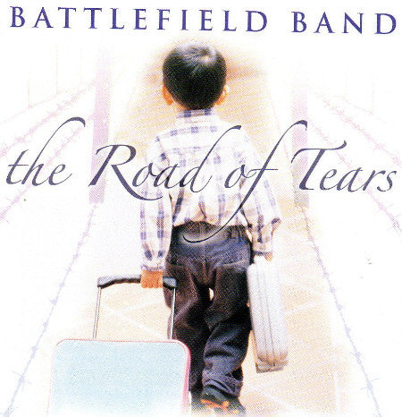 Battlefield Band ‎– The Road Of Tears [CD]