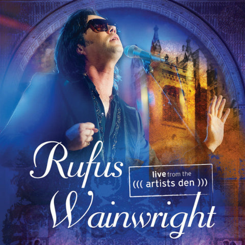 Rufus Wainwright ‎– Live From The ((( Artists Den ))) [CD]