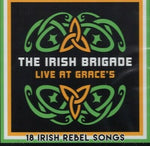 The Irish Brigade - Live At Grace's 18 Irish Rebel Songs [CD]