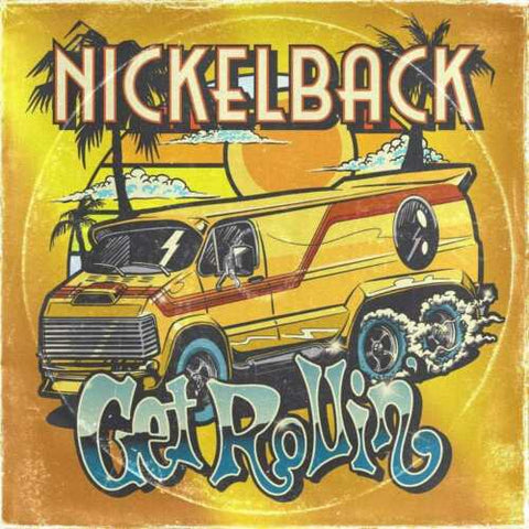 NICKELBACK - GET ROLLIN'