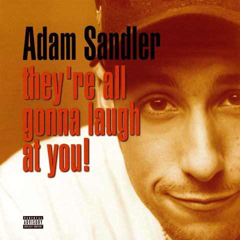 Adam Sandler - They're All Gonna Laugh At You! [VINYL]