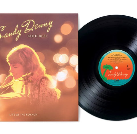 SANDY DENNY - GOLD DUST LIVE AT THE ROYALTY [VINYL]