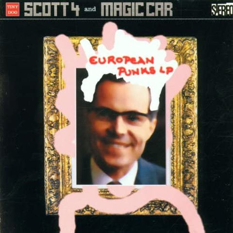 Scott 4 And Magic Car – European Punks LP [CD]