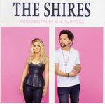 The Shires ‎– Accidentally On Purpose