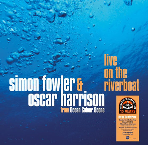 SIMON FOWLER & OSCAR HARRISON - LIVE ON THE RIVER BOAT [VINYL]