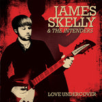 James Skelly & The Intenders ‎– Love Undercover [CD]